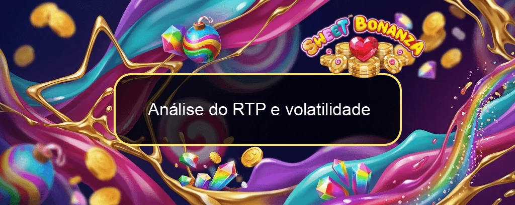Análise do RTP e volatilidade Análise do RTP e volatilidade